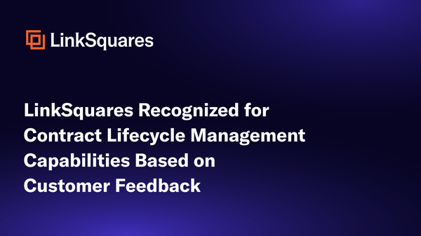 LinkSquares Recognized for Contract Lifecycle Management Capabilities Based on Customer Feedback