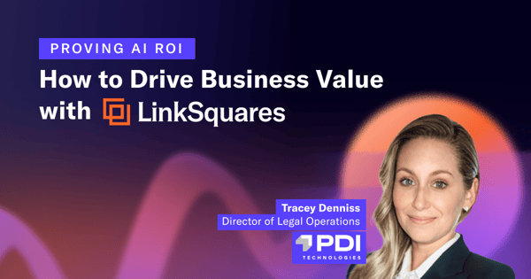 Proving AI ROI: How to Drive Business Value with LinkSquares
