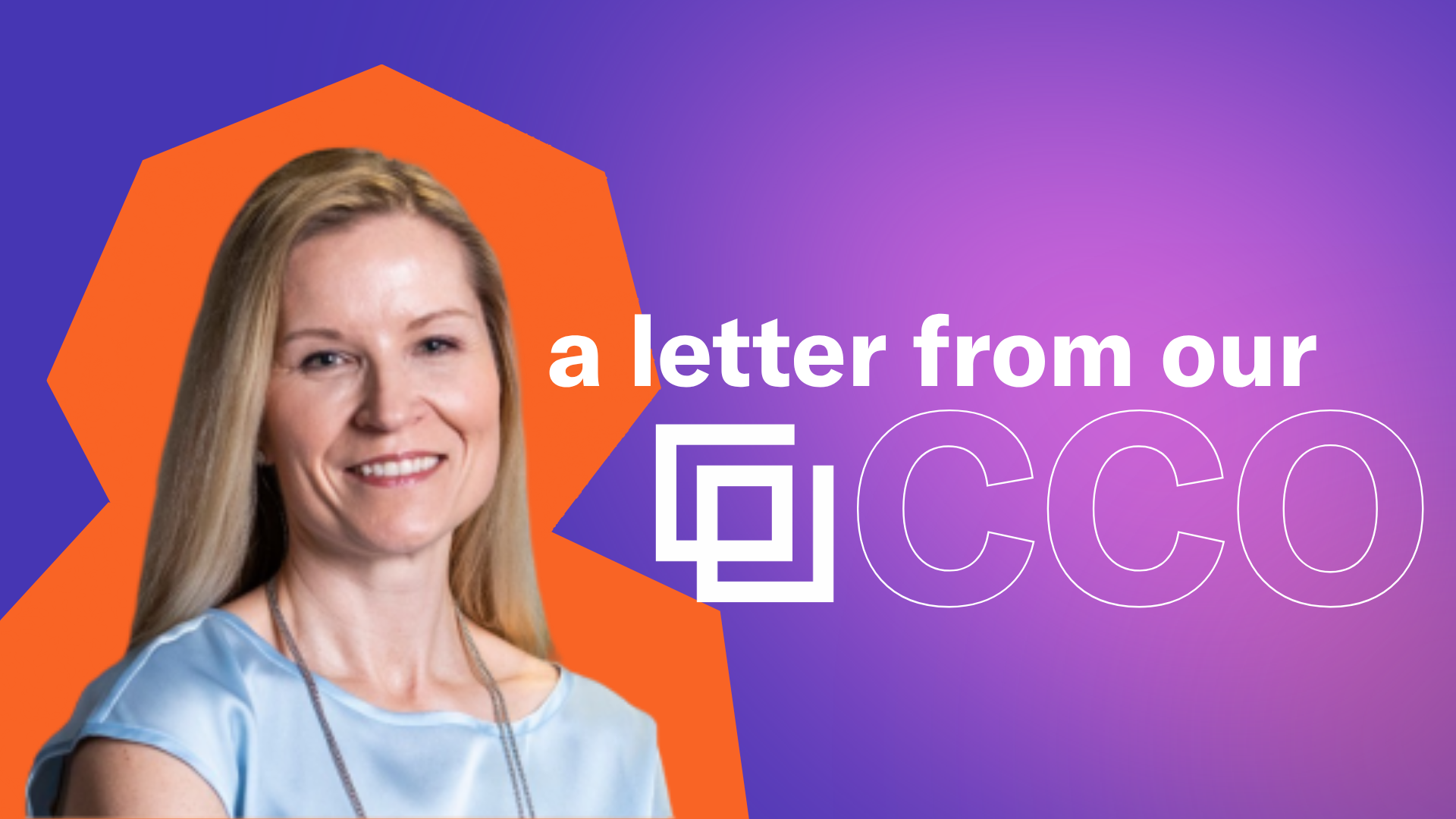 A Letter From Our CCO
